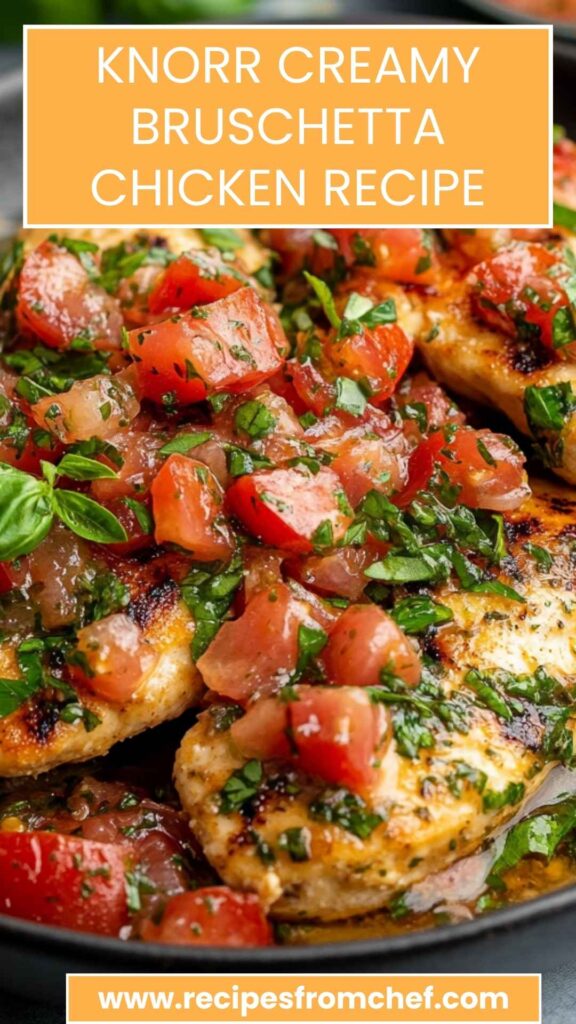 Knorr Creamy Bruschetta Chicken Recipe