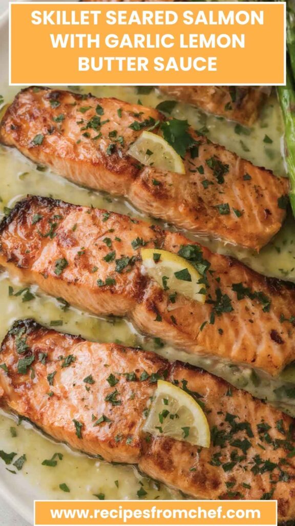 Skillet Seared Salmon with Garlic Lemon Butter Sauce